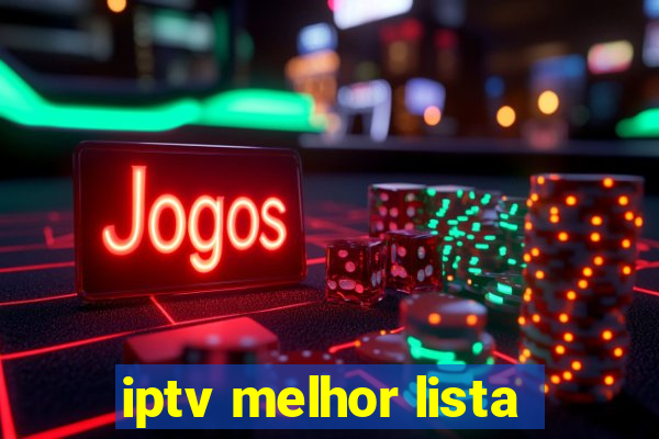 iptv melhor lista